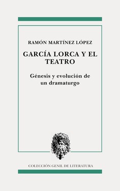 GARCÍA LORCA Y EL TEATRO GARCÍA LORCA Y EL TEATRO