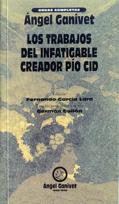 LOS TRABAJOS DEL INFATIGABLE CREADOR PÍO CID LOS TRABAJOS DEL INFATIGABLE CREADOR PÍO CID