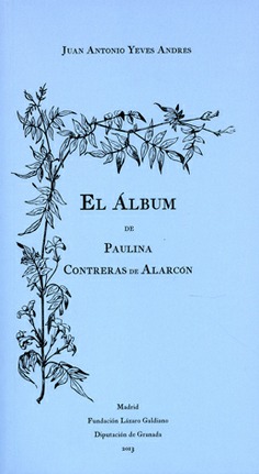 EL ÁLBUM DE PAULINA CONTRERAS DE ALARCÓN EL ÁLBUM DE PAULINA CONTRERAS DE ALARCÓN