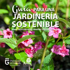 GUÍA PARA UNA JARDINERÍA SOSTENIBLE GUÍA PARA UNA JARDINERÍA SOSTENIBLE