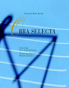 OBRA SELECTA DE VALENTÍN RUIZ.AZNAR OBRA SELECTA DE VALENTÍN RUIZ.AZNAR