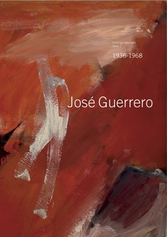 JOSÉ GUERRERO. Catálogo razonado
