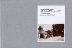 LA EXPEDICIÓN MINERA DE LA SOCIEDAD SCHNEIDER (1898)