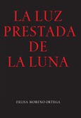 Portada de: LA LUZ PRESTADA DE LA LUNA