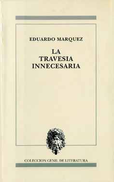 LA TRAVESÍA INNECESARIA LA TRAVESÍA INNECESARIA
