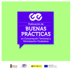 BUENAS PRÁCTICAS EN CONCERTACIÓN TERRITORIAL Y PARTICIPACIÓN CIUDADANA BUENAS PRÁCTICAS EN CONCERTACIÓN TERRITORIAL Y PARTICIPACIÓN CIUDADANA