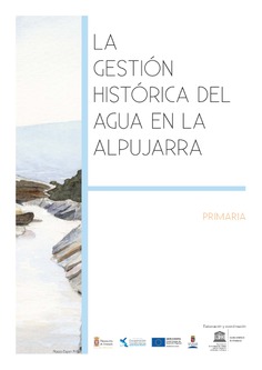 LA GESTIÓN HISTÓRICA DEL AGUA EN LA ALPUJARRA LA GESTIÓN HISTÓRICA DEL AGUA EN LA ALPUJARRA