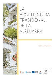 LA ARQUITECTURA TRADICIONAL DE LA ALPUJARRA LA ARQUITECTURA TRADICIONAL DE LA ALPUJARRA