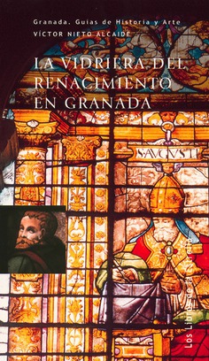 LA VIDRIERA DEL RENACIMIENTO EN GRANADA LA VIDRIERA DEL RENACIMIENTO EN GRANADA