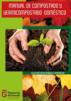 MANUAL DE COMPOSTADO Y VERMICOMPOSTADO DOMÉSTICO MANUAL DE COMPOSTADO Y VERMICOMPOSTADO DOMÉSTICO