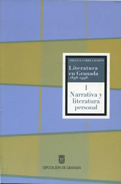 LITERATURA EN GRANADA I (1898 - 1998) LITERATURA EN GRANADA I (1898 - 1998)