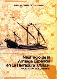 NAUFRAGIO DE LA ARMADA ESPAÑOLA EN LA HERRADURA NAUFRAGIO DE LA ARMADA ESPAÑOLA EN LA HERRADURA